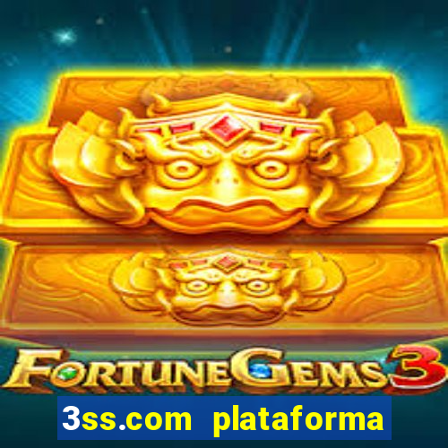 3ss.com plataforma de jogos